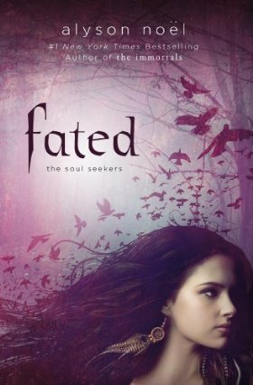 Fated, the Soul Seekers - Alyson Noël