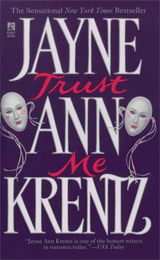 Trust Me by Jayne Ann Krentz Trust Me bookcover